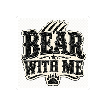 Bear With Me  Transparent Outdoor Vinyl