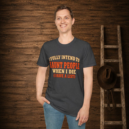 Haunt People When I Die   Adult Size T-Shirt