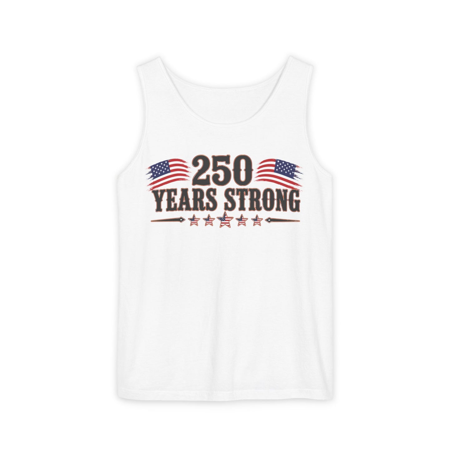 250 Years Strong   Adult Unisex Tank Top  *ON SALE 25% OFF AT CHECKOUT!*