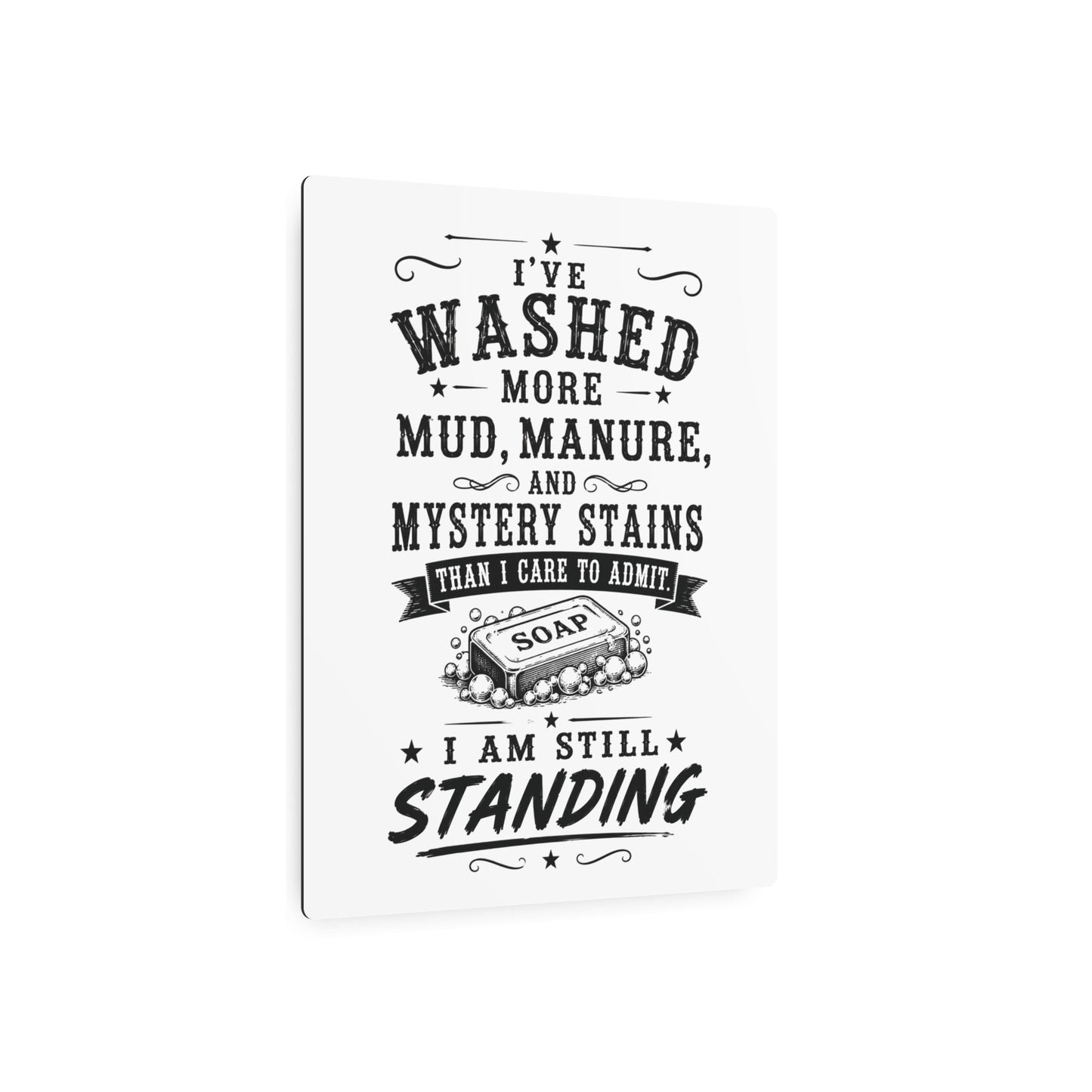 I've Washed  Metal Art Sign