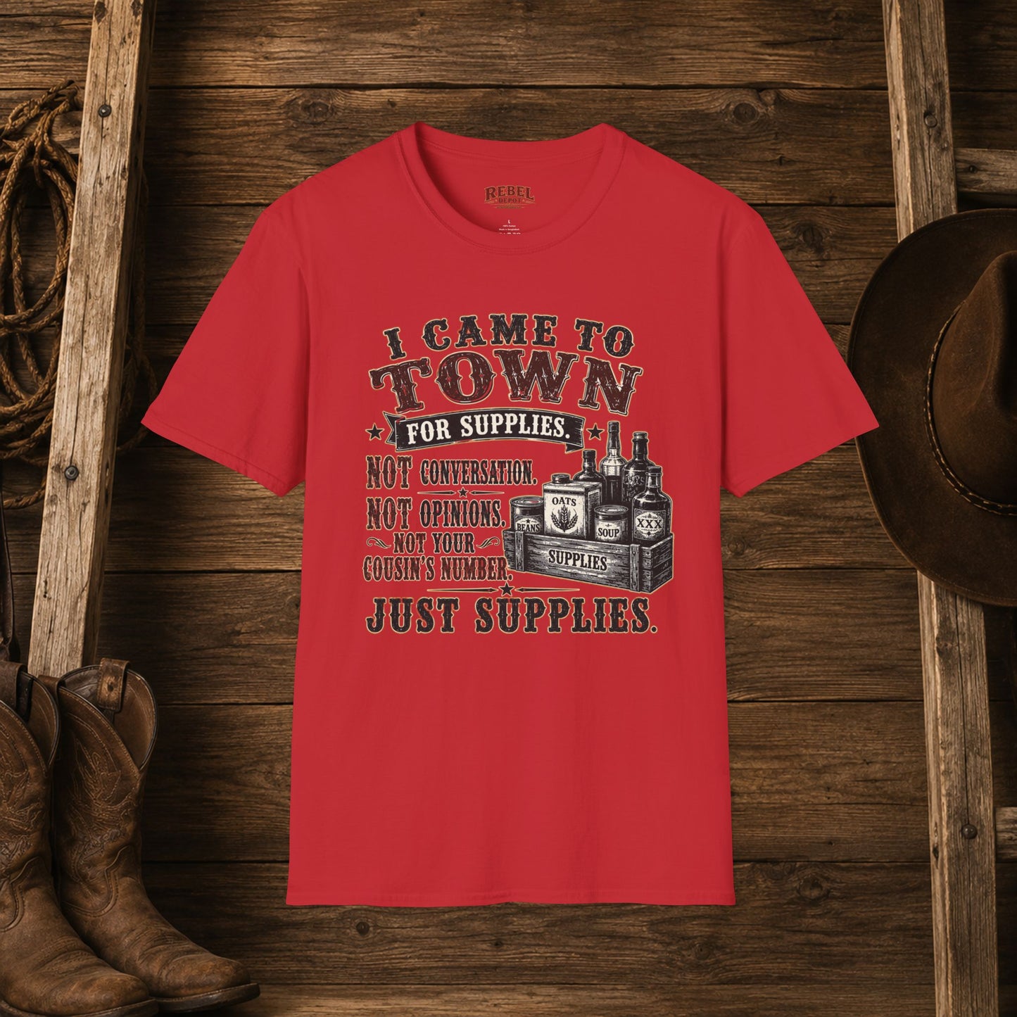 Came To Town for Supply's  Adult Size T-Shirt