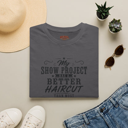Project Has A Better Haircut  Adult Size T-Shirt