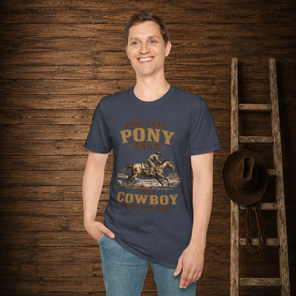 Ride That Pony Fast   Adult T-Shirt