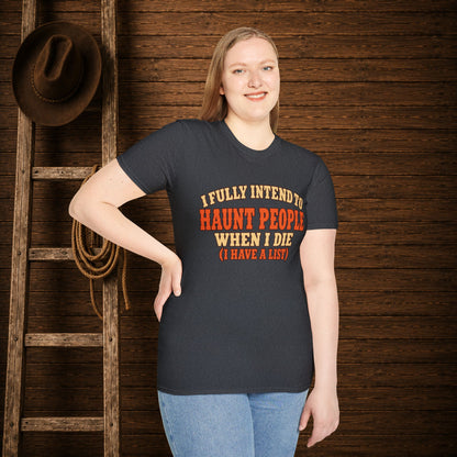 Haunt People When I Die   Adult Size T-Shirt