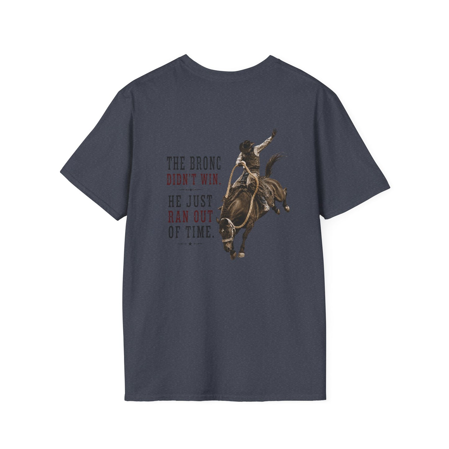 Bronc Ran Out of Time  (Back)  T-Shirt