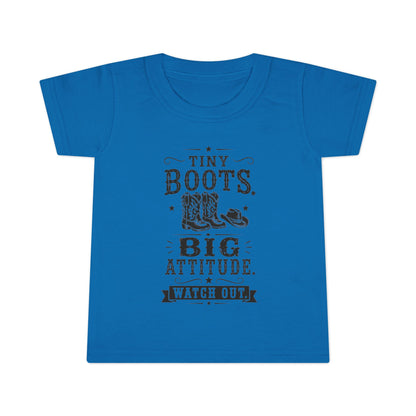 Tiny Boots Big Attitude Toddler T-shirt