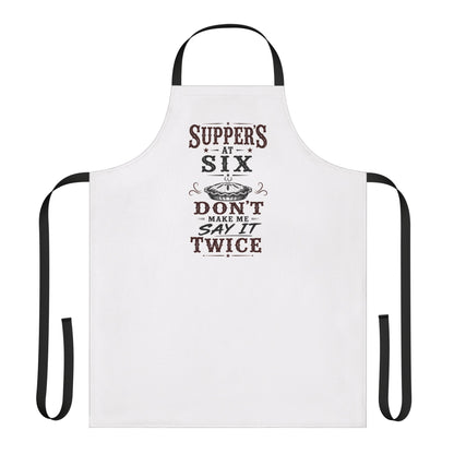Supper's At Six  Apron