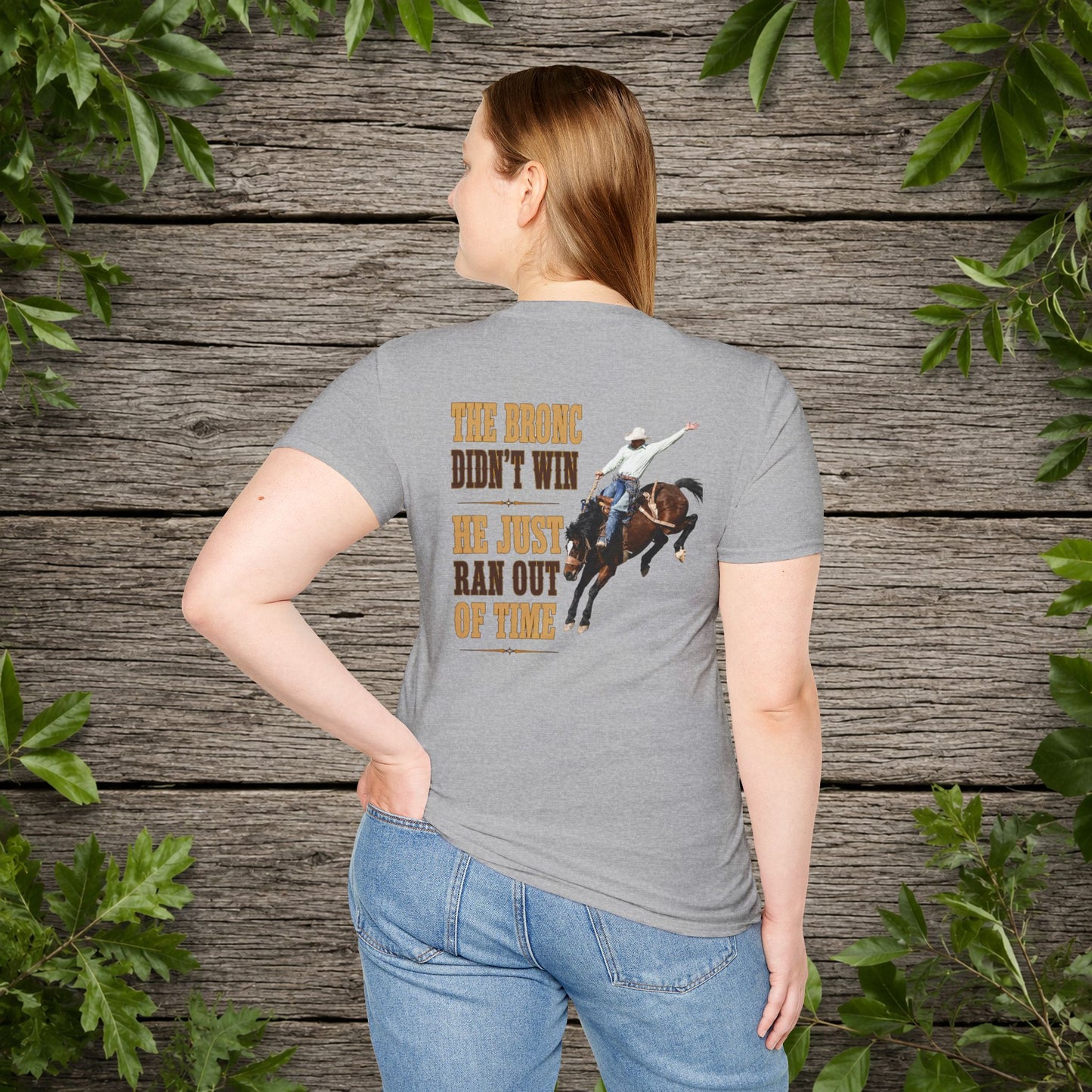 Bronc Ran Out of Time (Back)  Adult T-Shirt