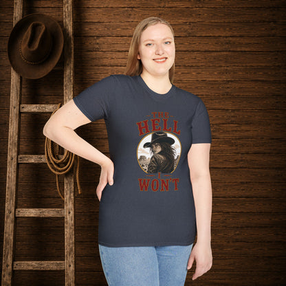 Hell I Won't  Adult T-Shirt