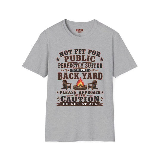 Not Fit For Public  Adult Size T-Shirt