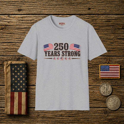 250 Years Strong  Adult Size T-Shirt