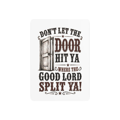 Don't Let The Door  Metal Art Sign