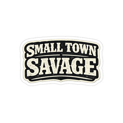 Small Town Savage   Transparent Outdoor Vinyl