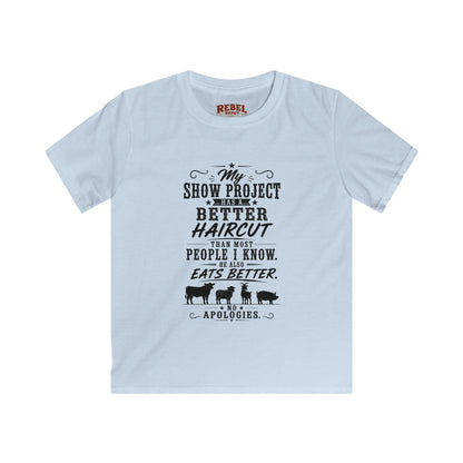 Project Has A Better Haircut   Kids Size T-Shirts