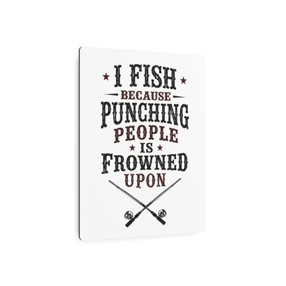 Fish Punching Frowned Upon   Metal Art Sign
