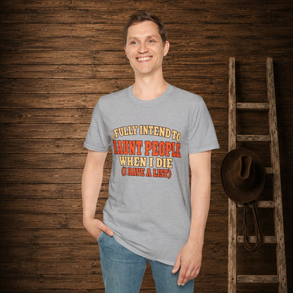 Haunt People When I Die   Adult Size T-Shirt