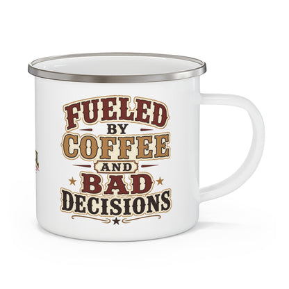 Coffee And Bad Decisions   Enamel Camping Mug