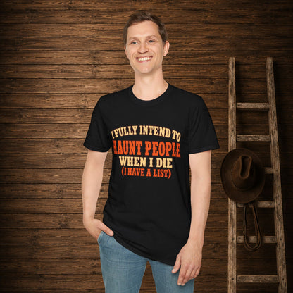 Haunt People When I Die   Adult Size T-Shirt