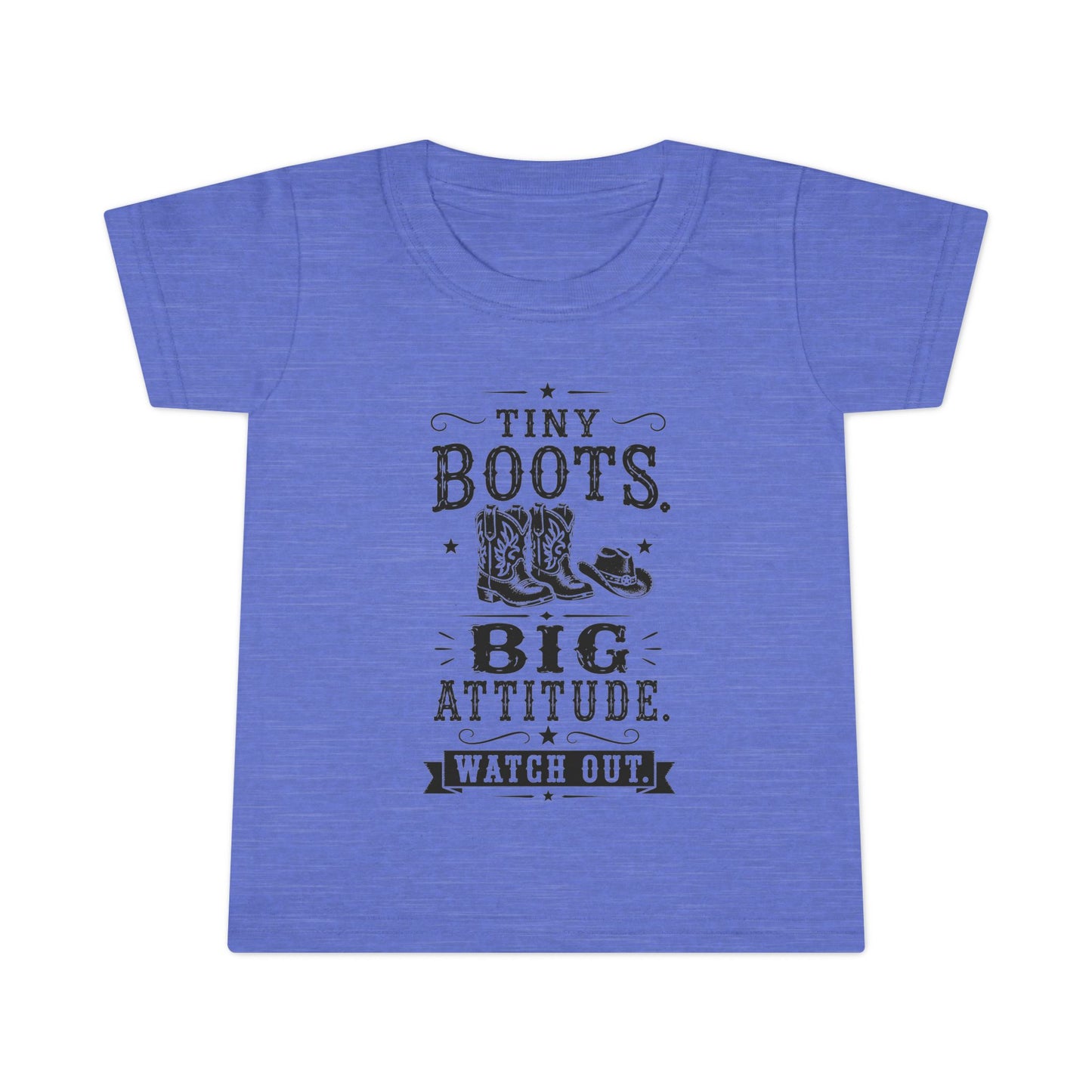 Tiny Boots Big Attitude Toddler T-shirt
