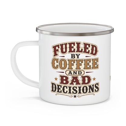Coffee And Bad Decisions   Enamel Camping Mug