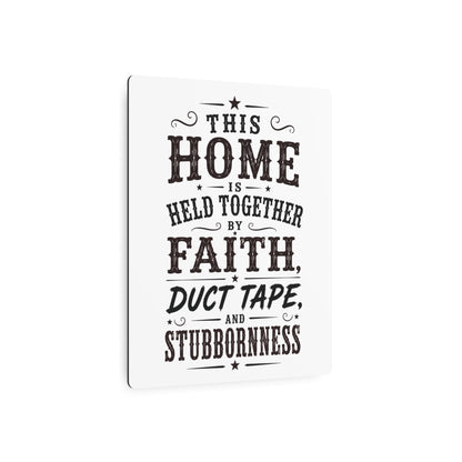 Home Held Together  Metal Art Sign