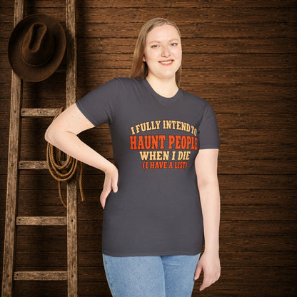 Haunt People When I Die   Adult Size T-Shirt