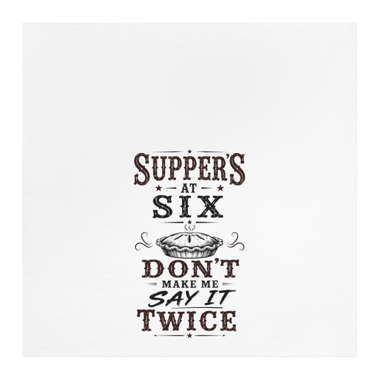 Supper's At 6  Kitchen Tea Towel