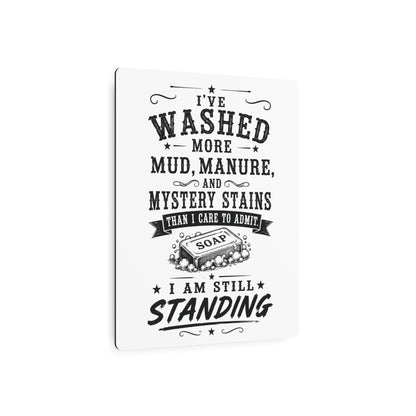 I've Washed  Metal Art Sign