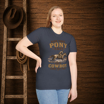 Ride That Pony Fast   Adult T-Shirt