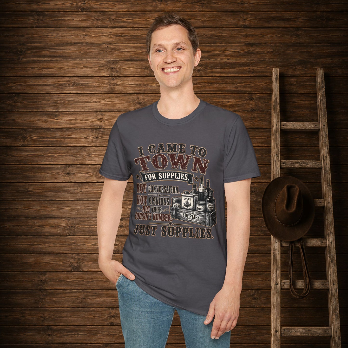 Came To Town for Supply's  Adult Size T-Shirt