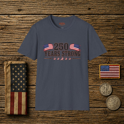 250 Years Strong  Adult Size T-Shirt