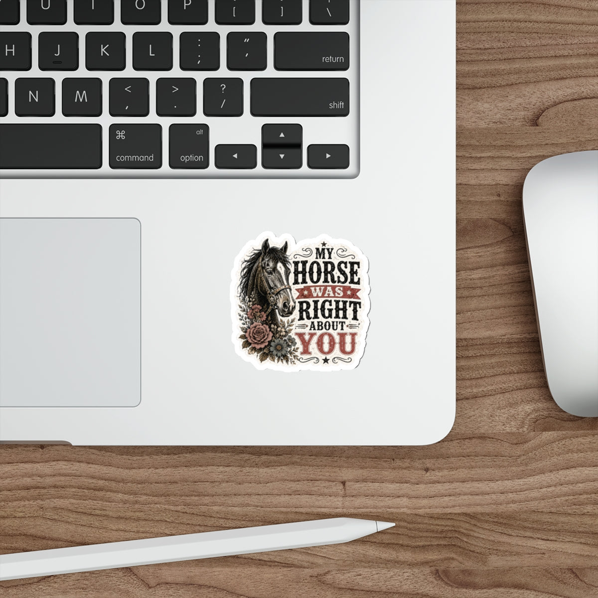 My Horse Was Right   Die-Cut Stickers