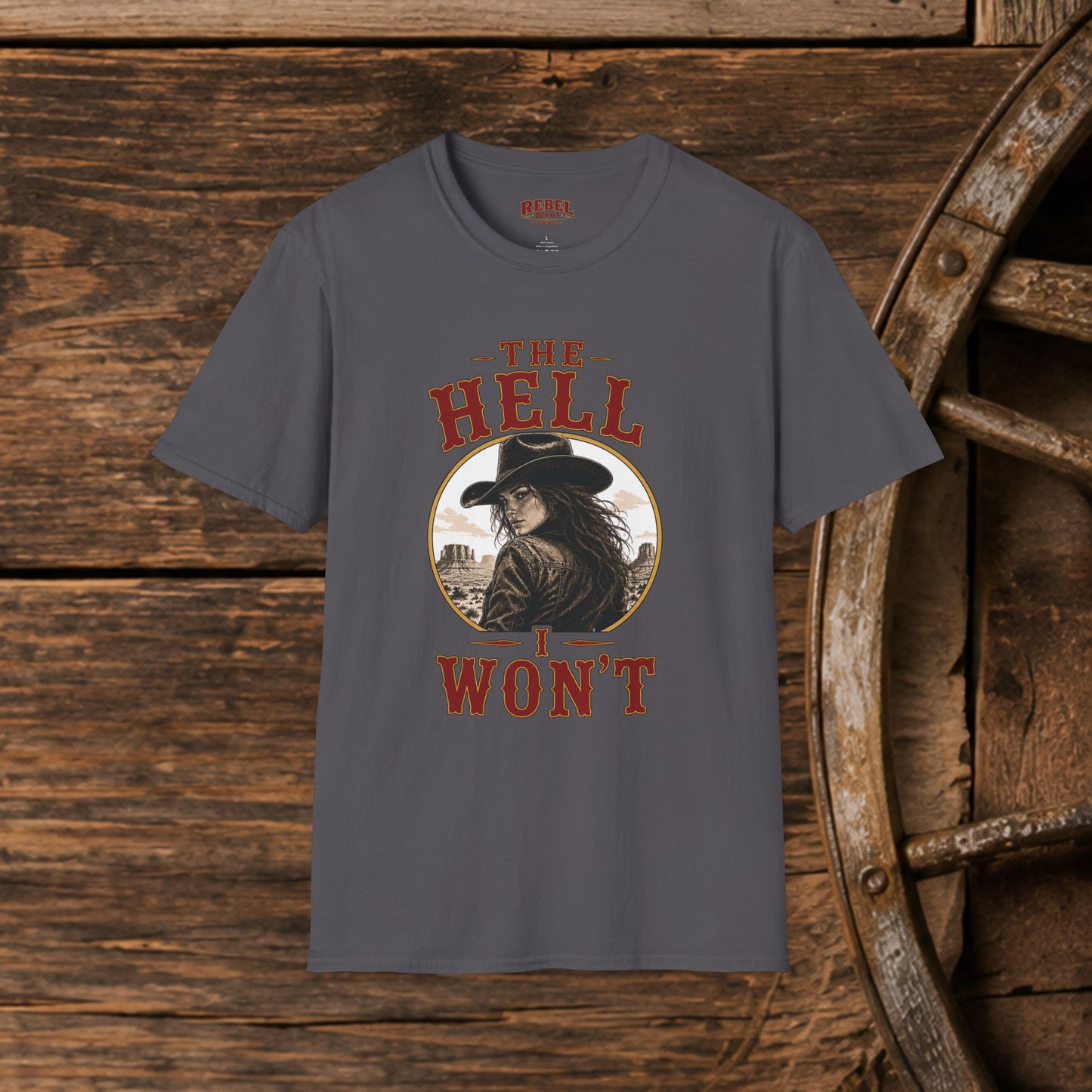 Hell I Won't  Adult T-Shirt