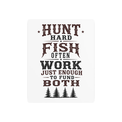 Hunt Fish Work  Metal Art Sign
