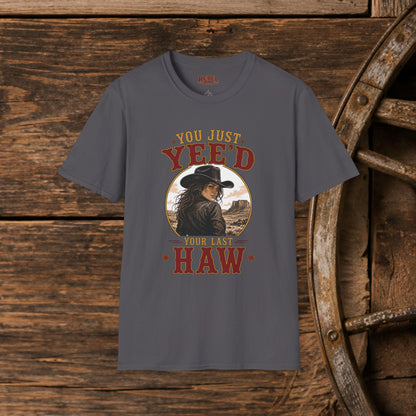 Yee'd Your Last Haw  Adult T-Shirt