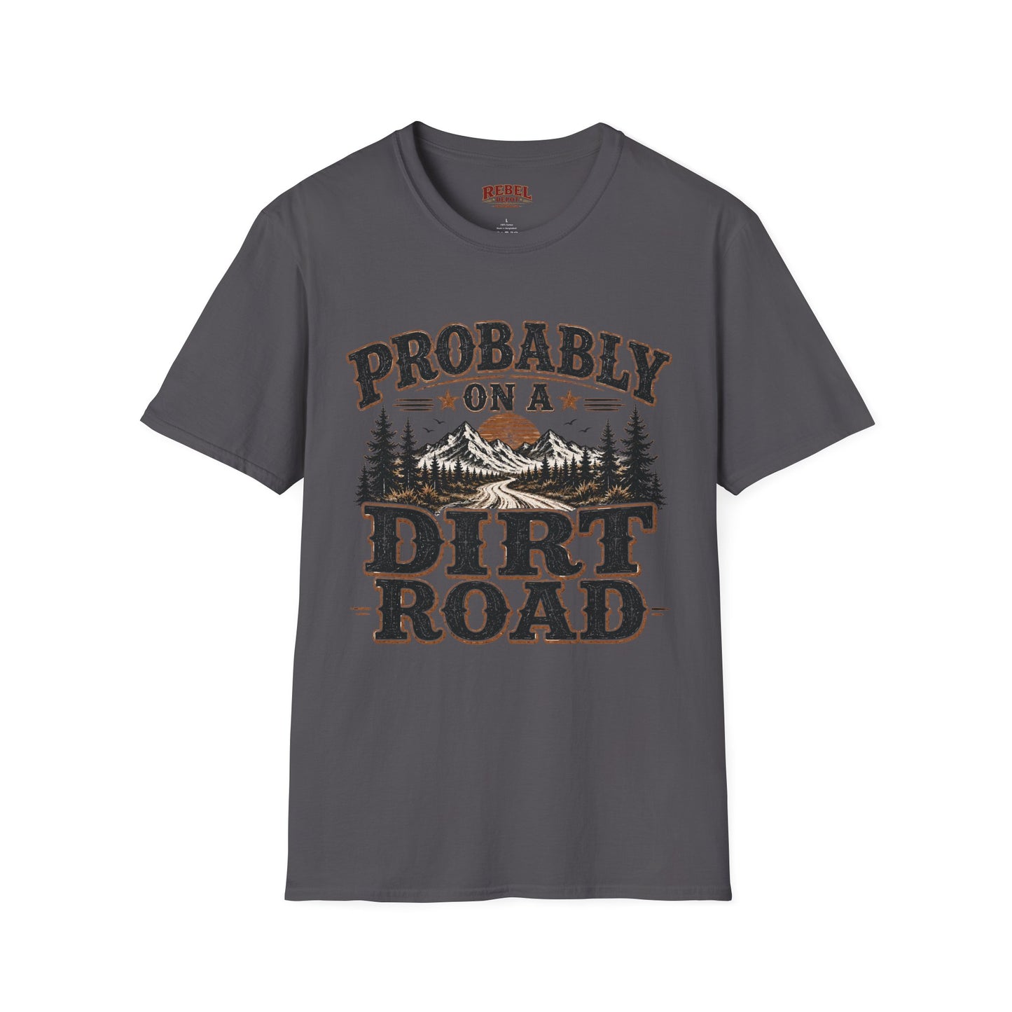 Probably On A Dirt Road  Adult Size T-Shirt