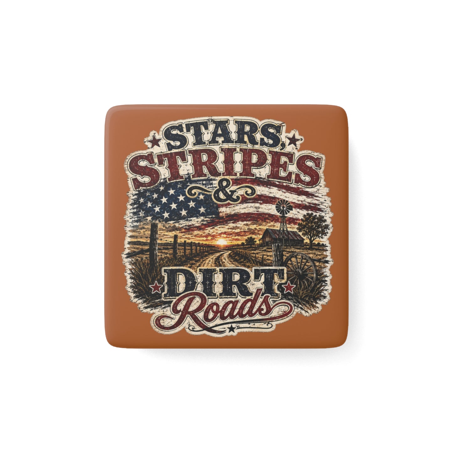 Stars Stripes and Dirt Roads  Porcelain Magnet Square