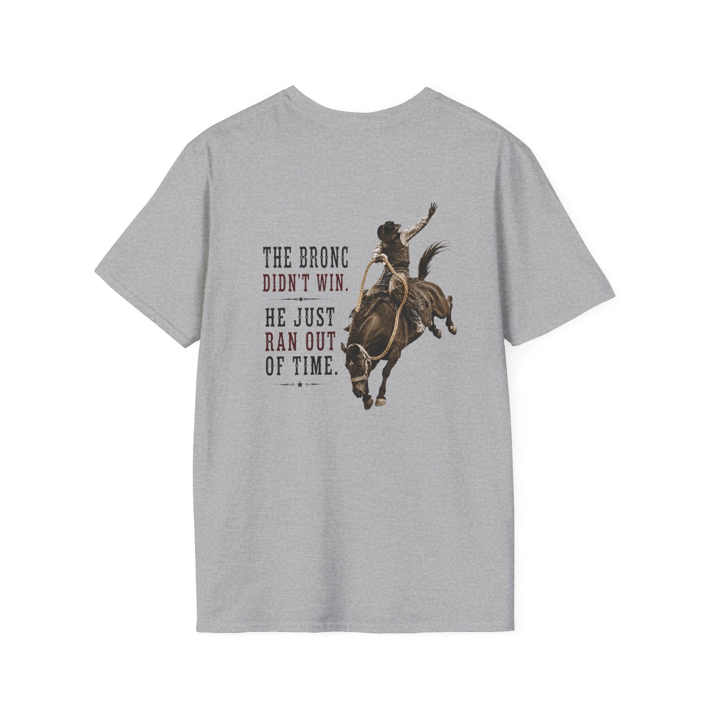 Bronc Ran Out of Time  (Back)  T-Shirt