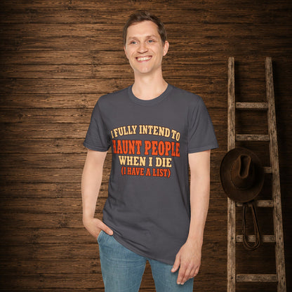 Haunt People When I Die   Adult Size T-Shirt