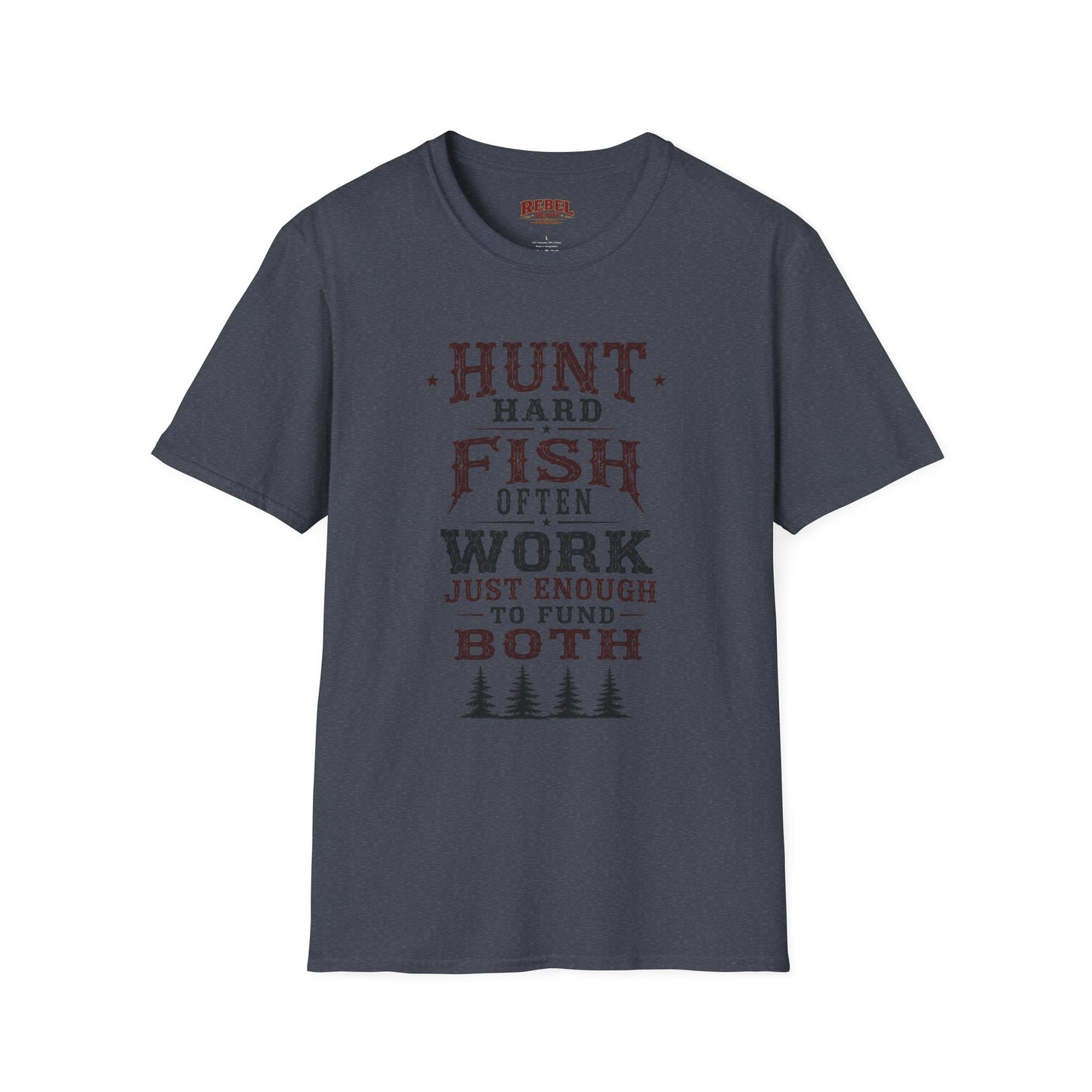 Hunt Fish Work  Adult Size T-Shirt