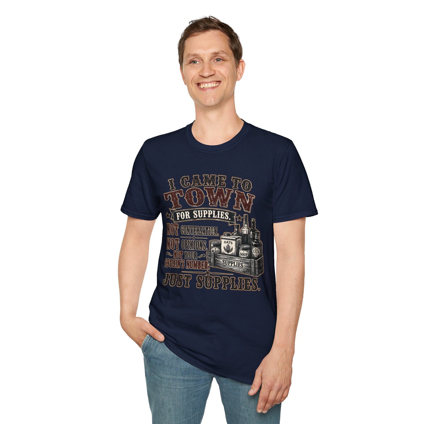 Came To Town for Supply's  Adult Size T-Shirt