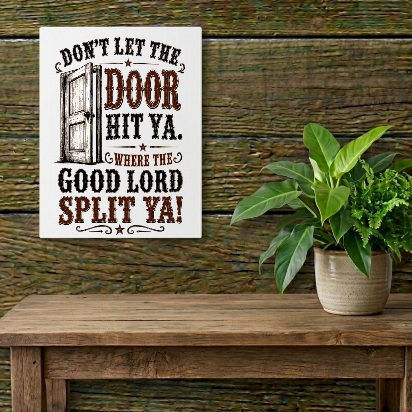 Don't Let The Door  Metal Art Sign
