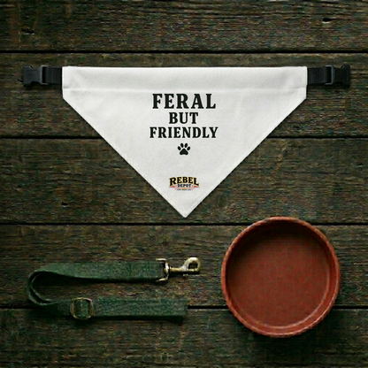 Feral But Friendly  Clip-on Pet Bandana