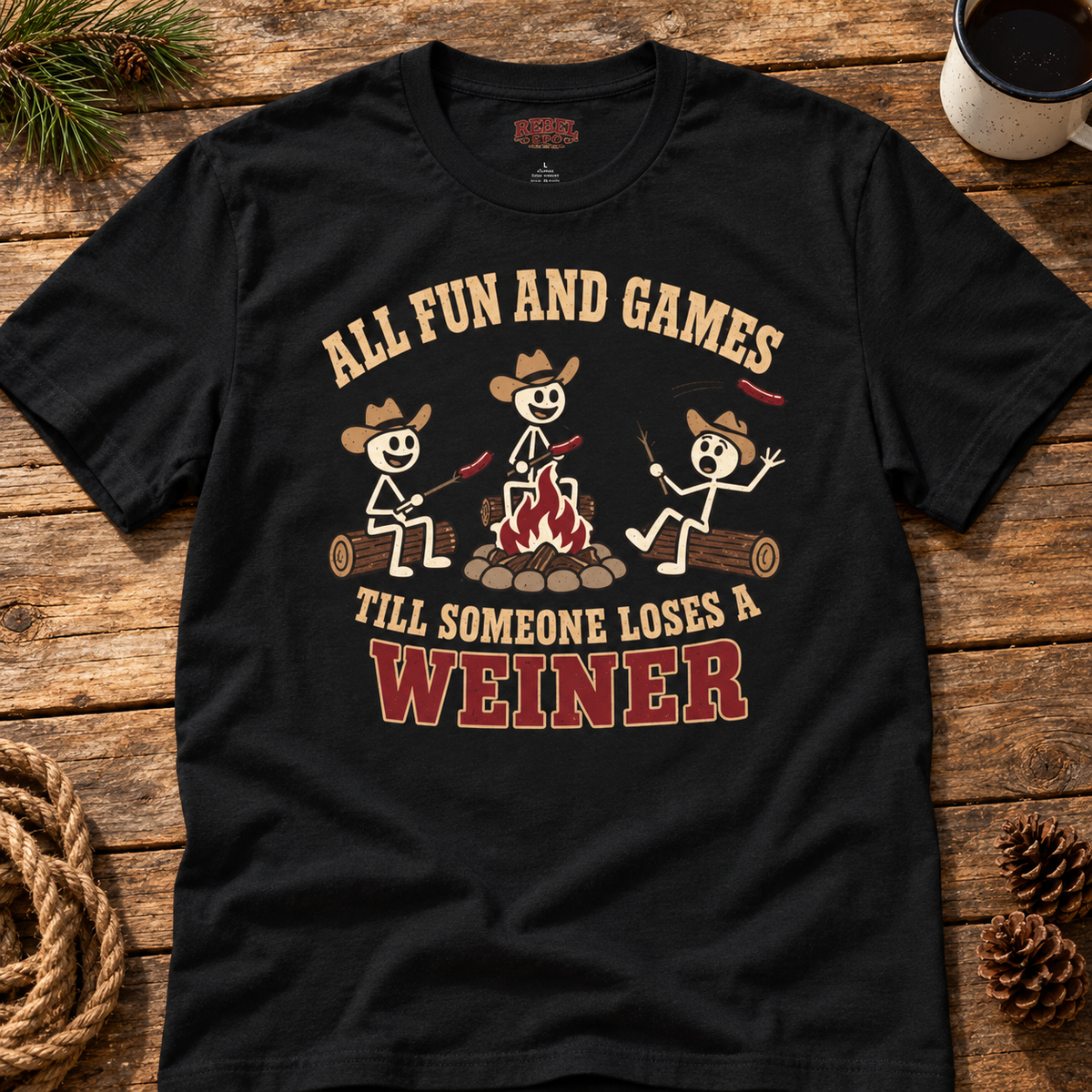 Fun & Games Till Someone Loses A Weiner   Adult Size T-Shirt