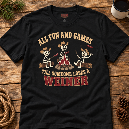Fun & Games Till Someone Loses A Weiner   Adult Size T-Shirt