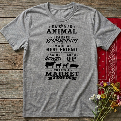 Market Project. Grew Up.   Adult Size T-Shirt