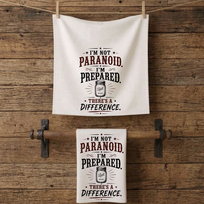 Not Paranoid Prepared   Kitchen Tea Towel