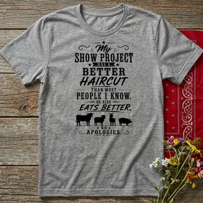 Project Has A Better Haircut  Adult Size T-Shirt