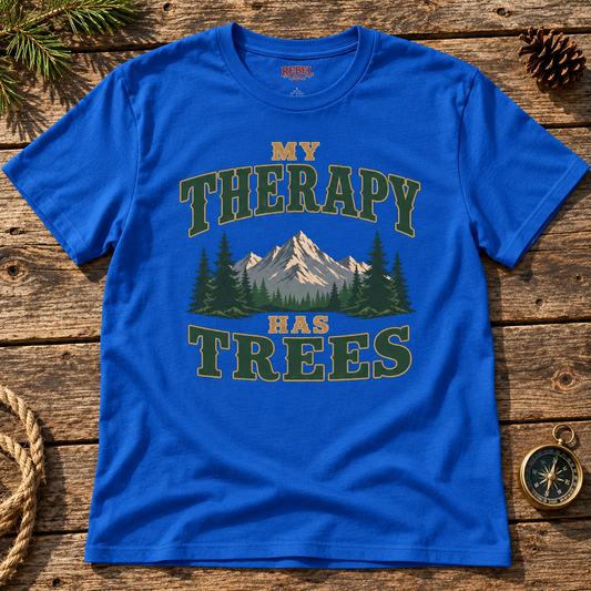 My Therapy Has Trees   Adult Size T-Shirt